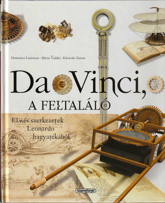 Da Vinci, a feltaláló – Elmés szerkezetek Leonardo hagyatékából