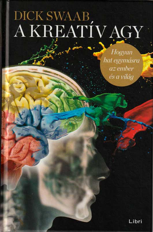 A kreatív agy – Hogyan hat egymásra az ember és a világ