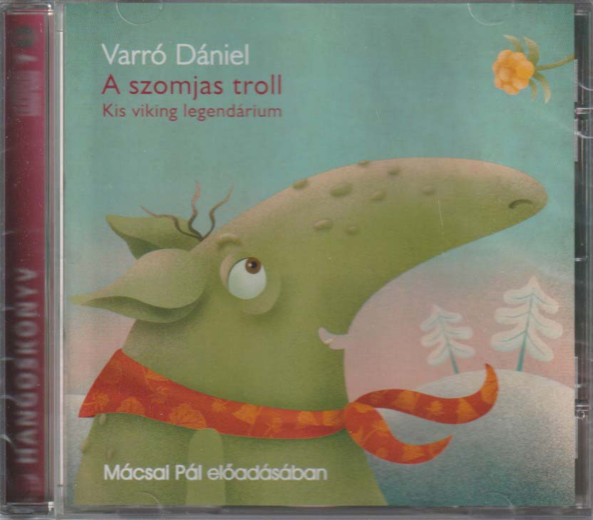 Varró Dániel – A szomjas troll hangoskönyv