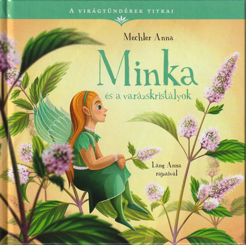 Minka és a varázskristályok – A virágtündérek titkai 6. Minka és a varázskristályok – A virágtündérek titkai 6.