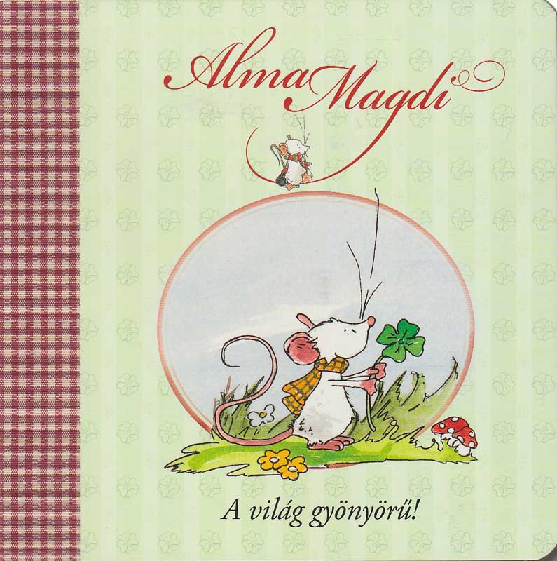 Alma Magdi – A világ gyönyörű! Alma Magdi – A világ gyönyörű!