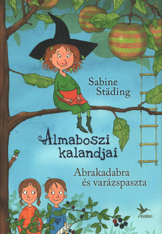 Almaboszi kalandjai 1.- Abrakadabra és varázspaszta Almaboszi kalandjai 1.- Abrakadabra és varázspaszta
