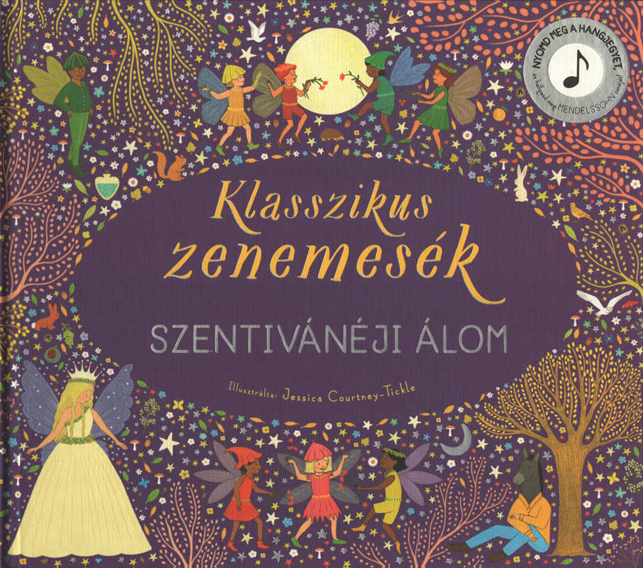 Klasszikus zenemesék: Szentivánéji álom Klasszikus zenemesék: Szentivánéji álom